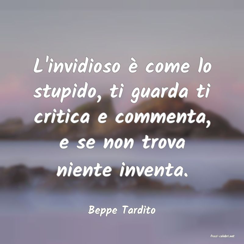 frasi di  Beppe Tardito

