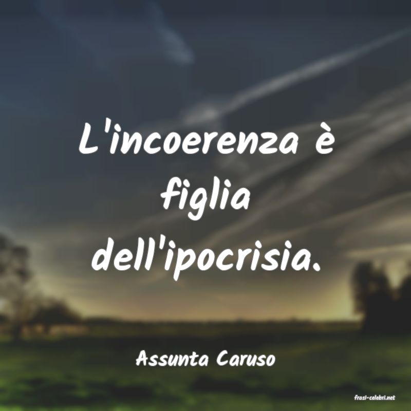 frasi di  Assunta Caruso
