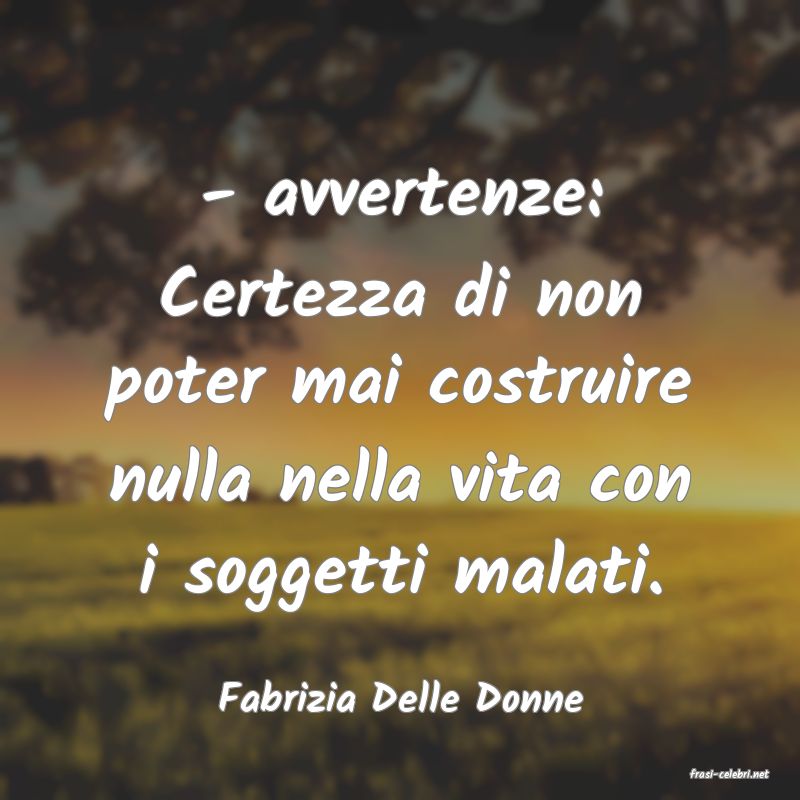 frasi di  Fabrizia Delle Donne
