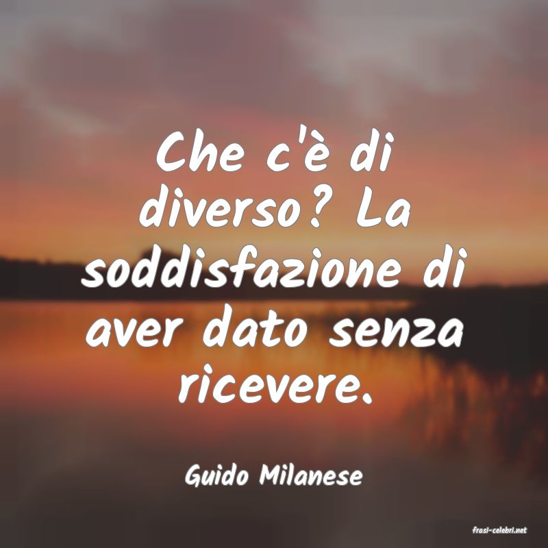 frasi di  Guido Milanese
