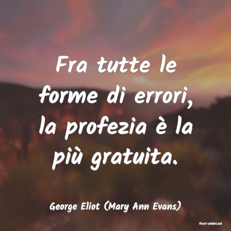 frasi di George Eliot (Mary Ann Evans)
