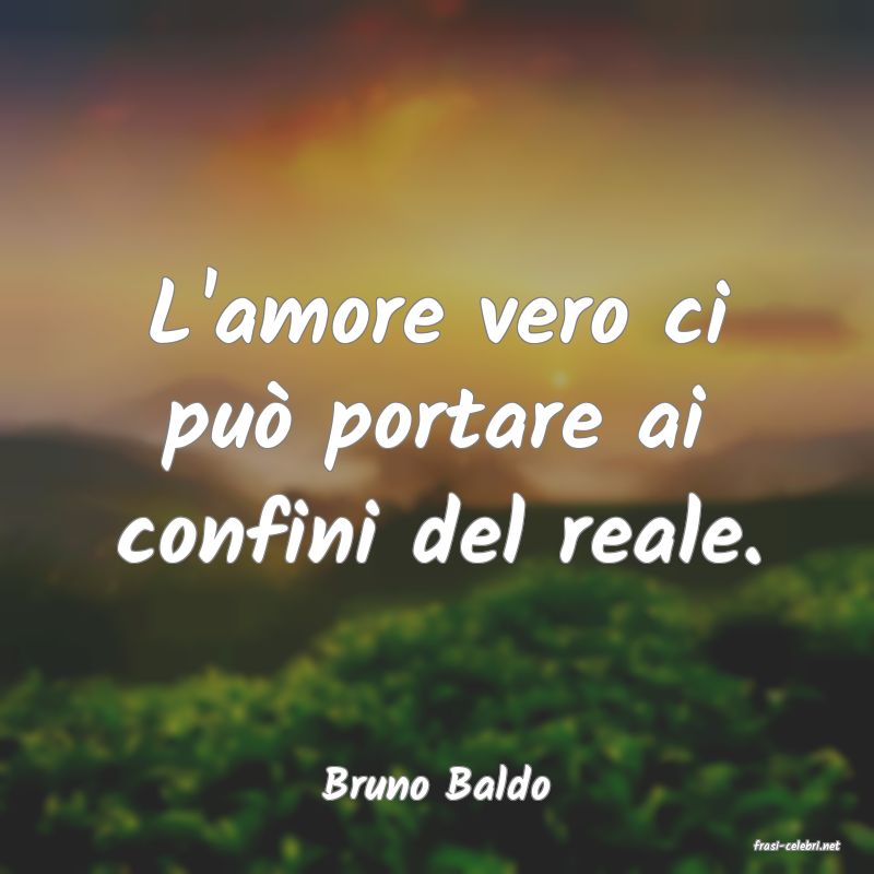 frasi di Bruno Baldo