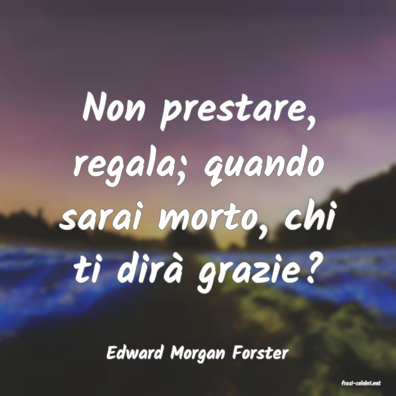 frasi di Edward Morgan Forster