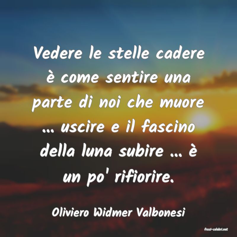 frasi di Oliviero Widmer Valbonesi