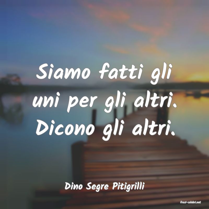 frasi di Dino Segre Pitigrilli