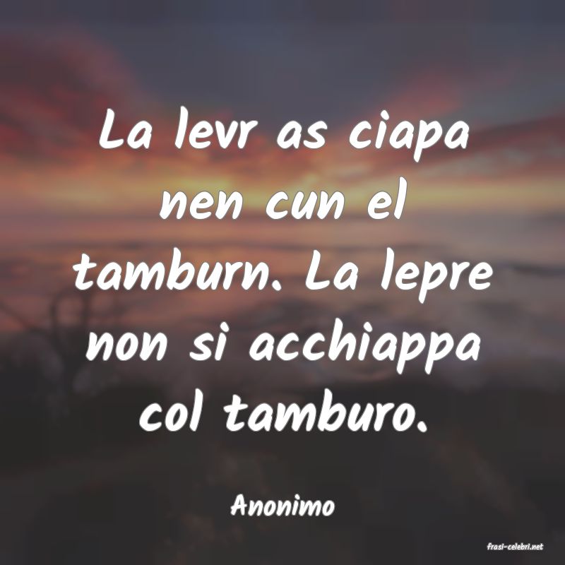 frasi di Anonimo