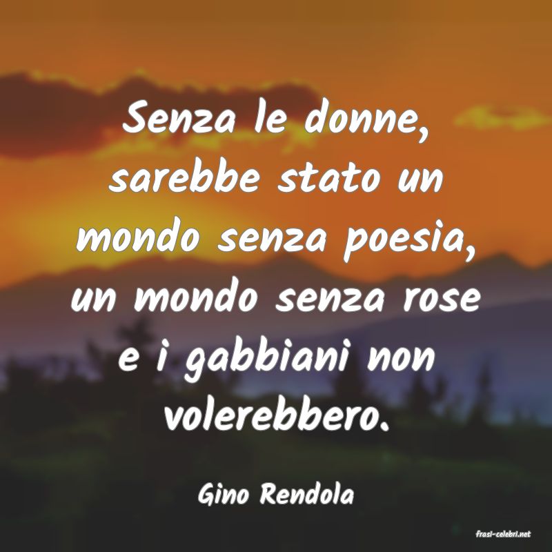 frasi di Gino Rendola