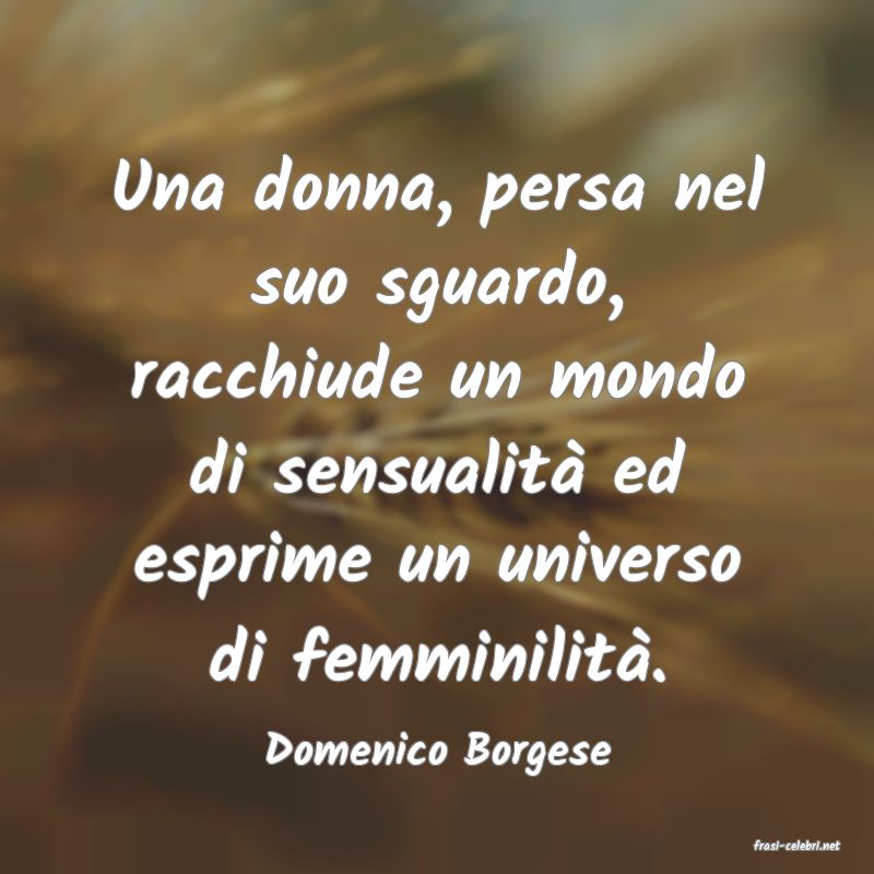 frasi di  Domenico Borgese
