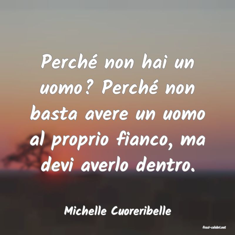 frasi di Michelle Cuoreribelle