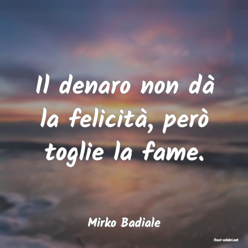 frasi di Mirko Badiale