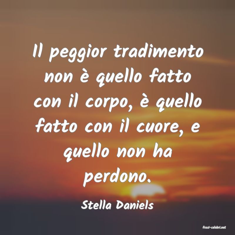frasi di  Stella Daniels
