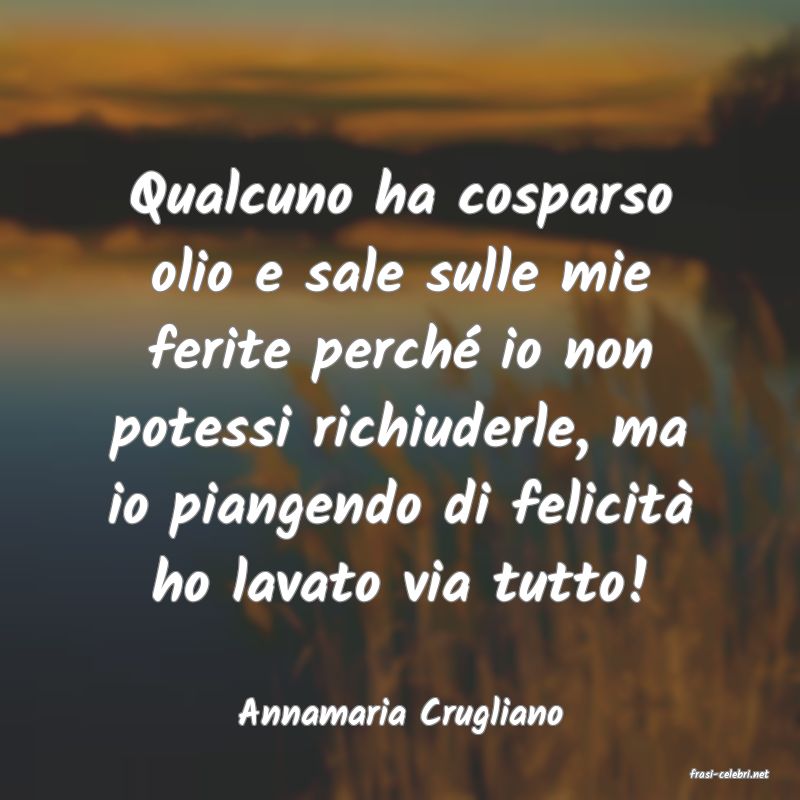 frasi di Annamaria Crugliano