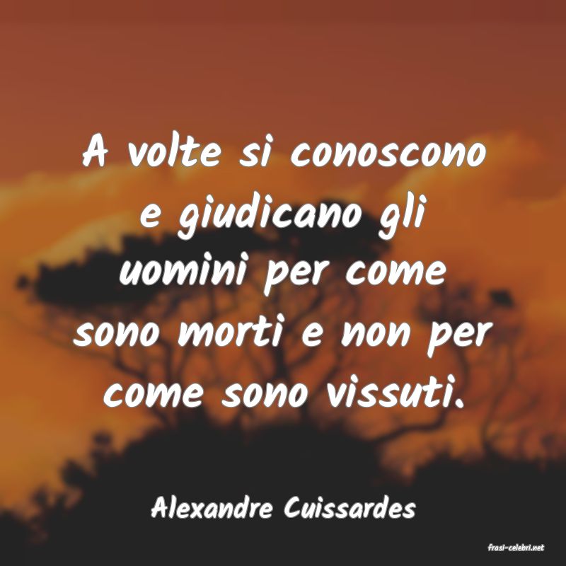 frasi di Alexandre Cuissardes
