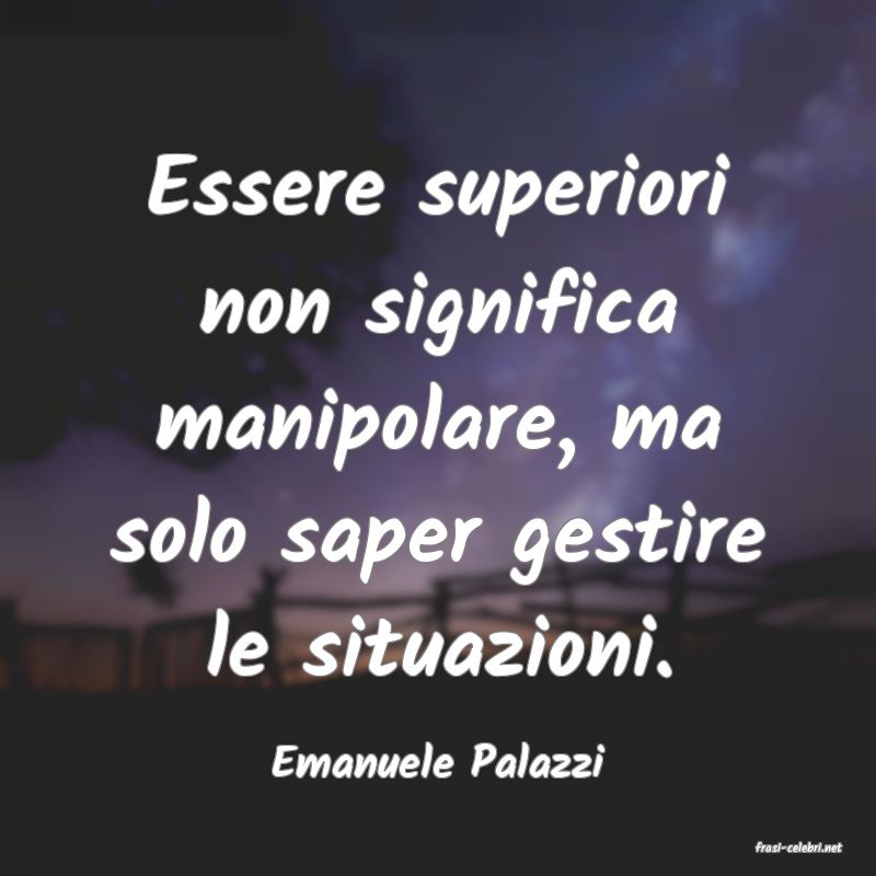 frasi di  Emanuele Palazzi

