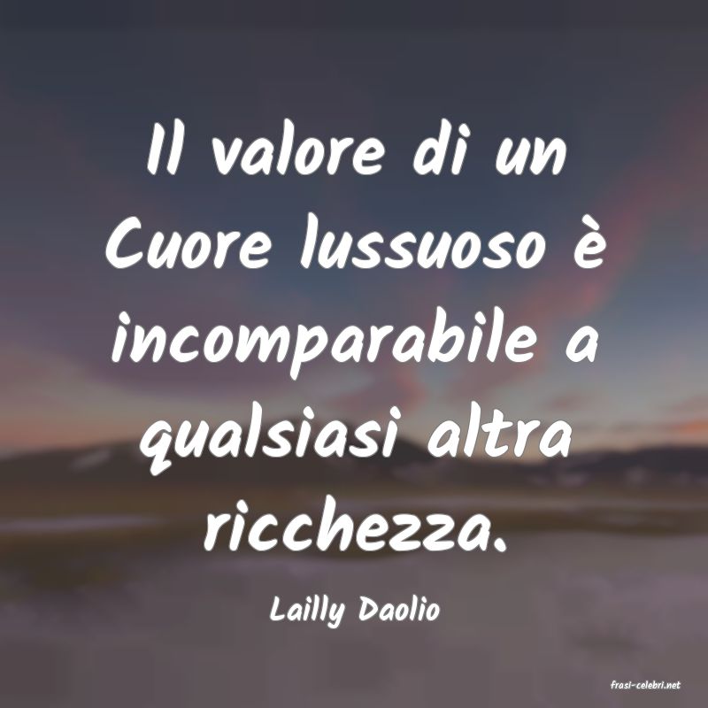 frasi di  Lailly Daolio
