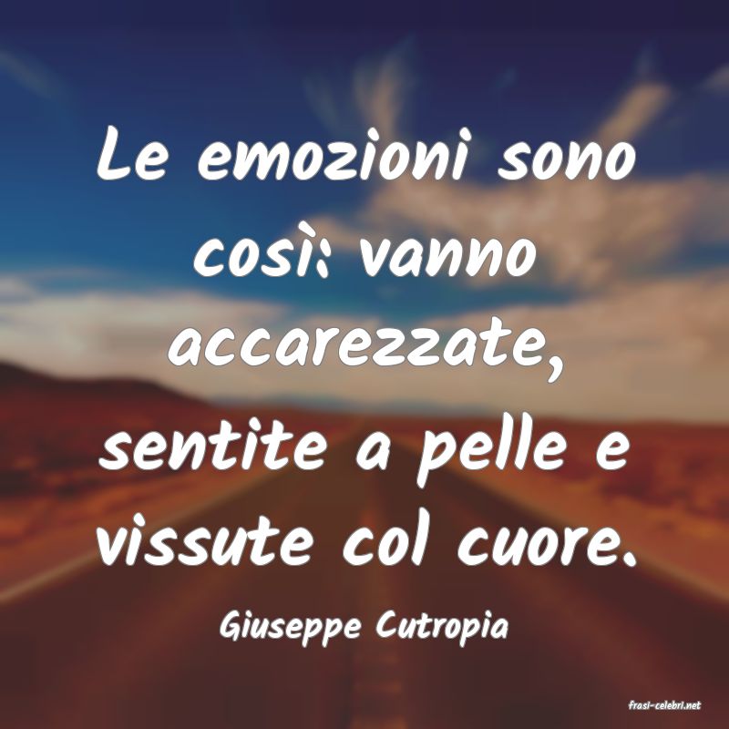 frasi di  Giuseppe Cutropia
