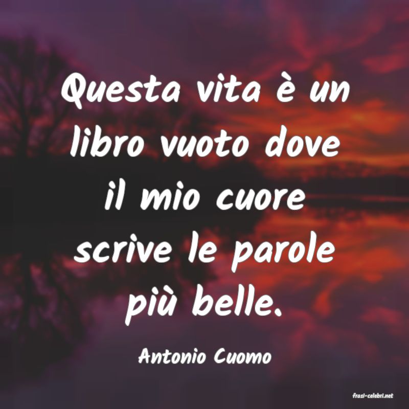 frasi di  Antonio Cuomo
