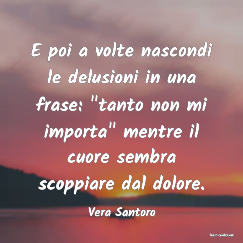 frasi di  Vera Santoro
