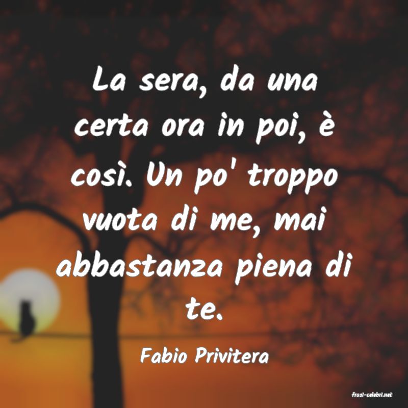 frasi di  Fabio Privitera
