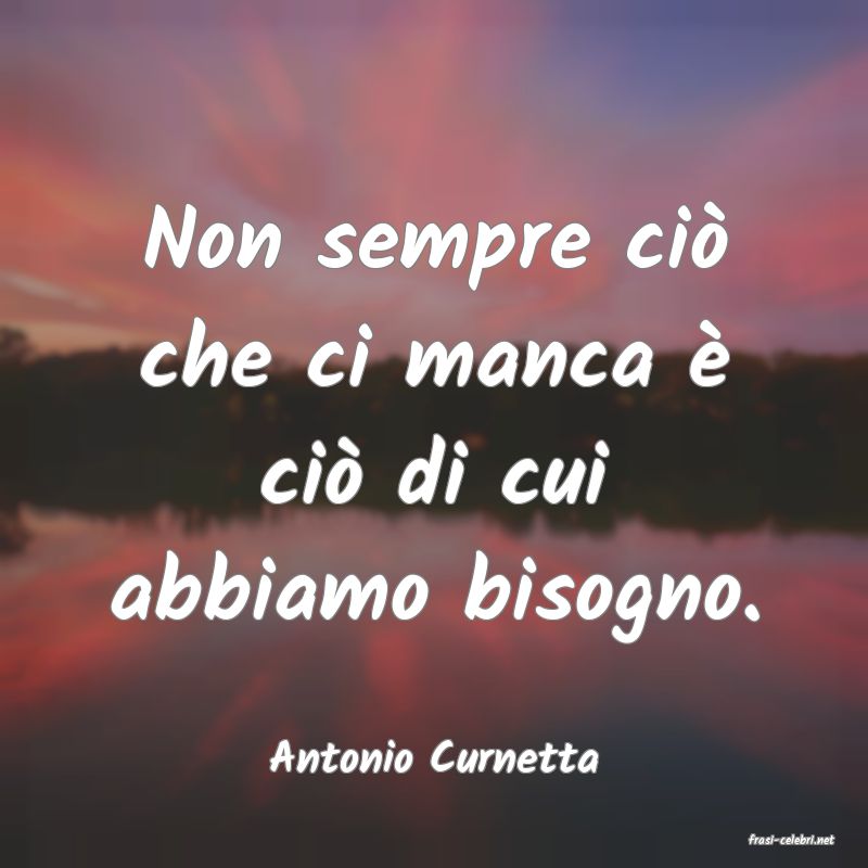 frasi di  Antonio Curnetta
