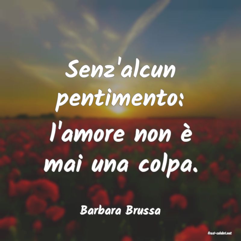frasi di  Barbara Brussa
