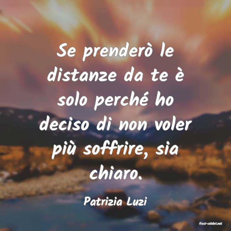 frasi di  Patrizia Luzi
