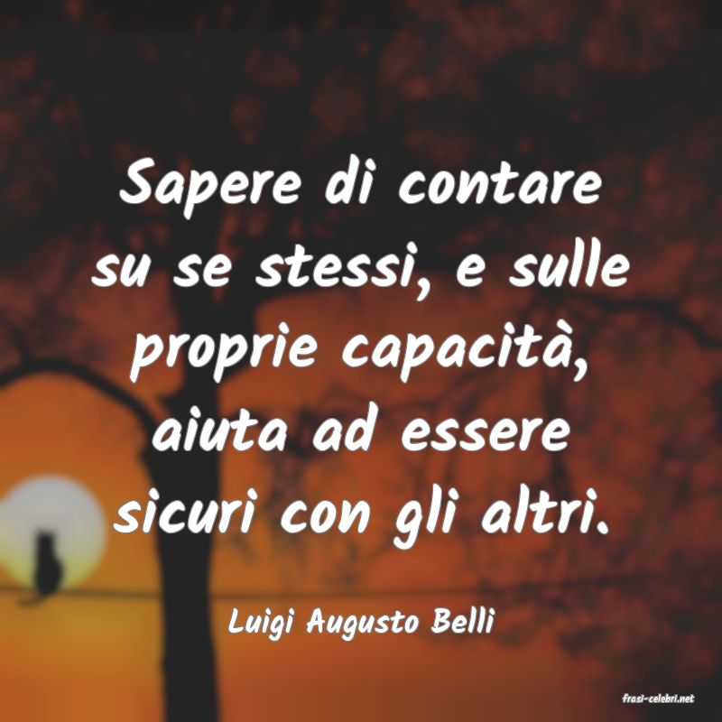 frasi di  Luigi Augusto Belli
