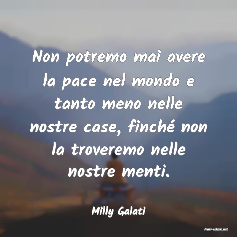 frasi di Milly Galati