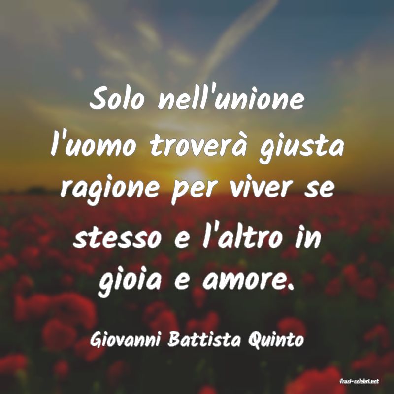 frasi di  Giovanni Battista Quinto
