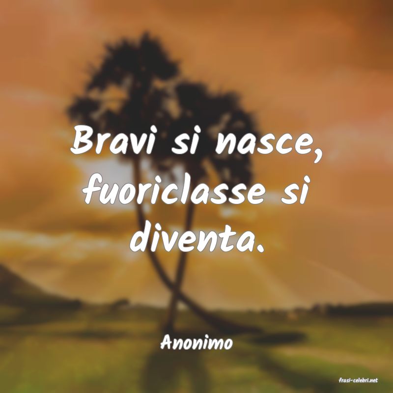 frasi di  Anonimo
