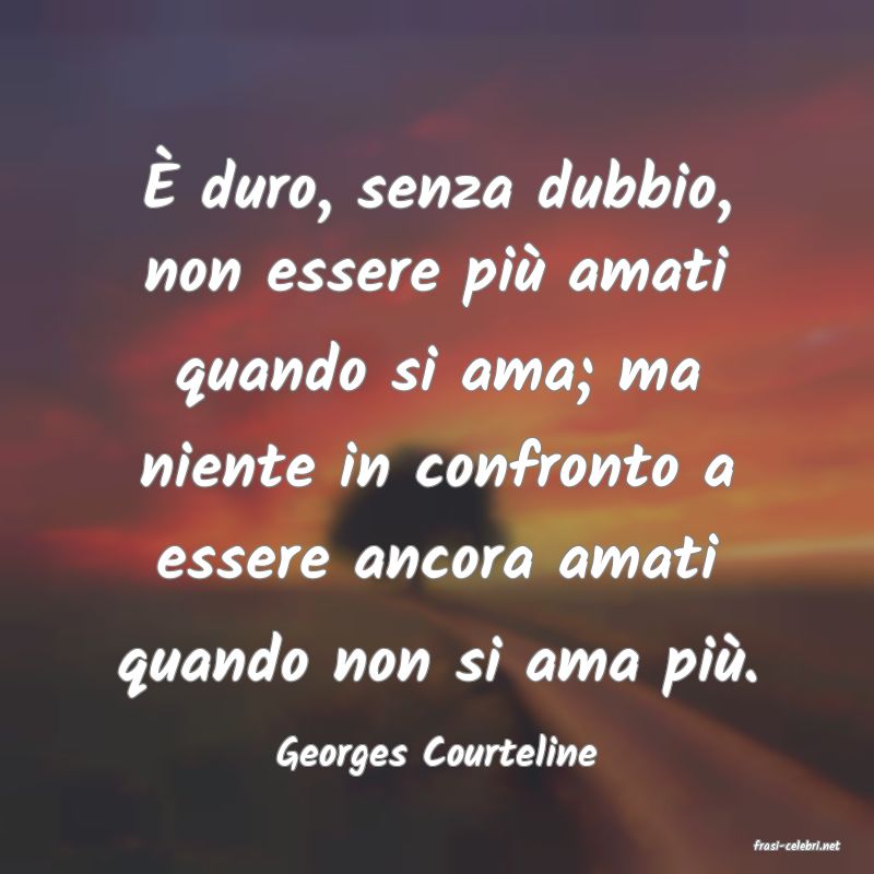 frasi di  Georges Courteline
