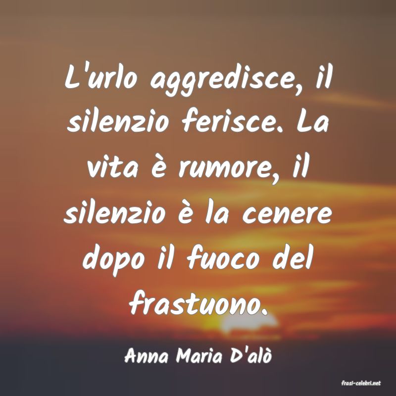 frasi di Anna Maria D'al