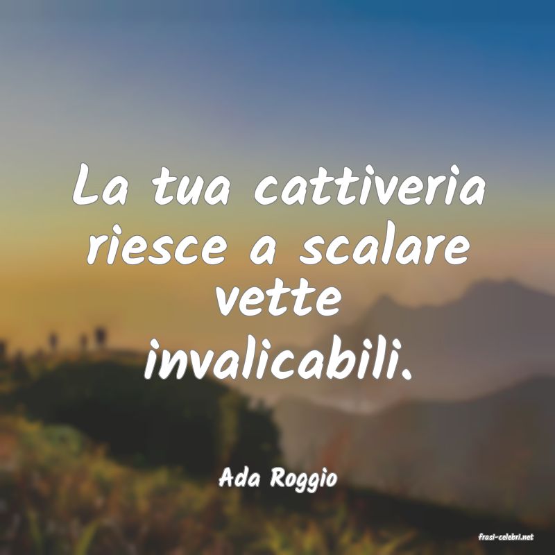 frasi di  Ada Roggio
