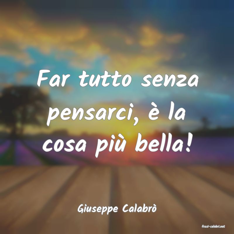 frasi di Giuseppe Calabr