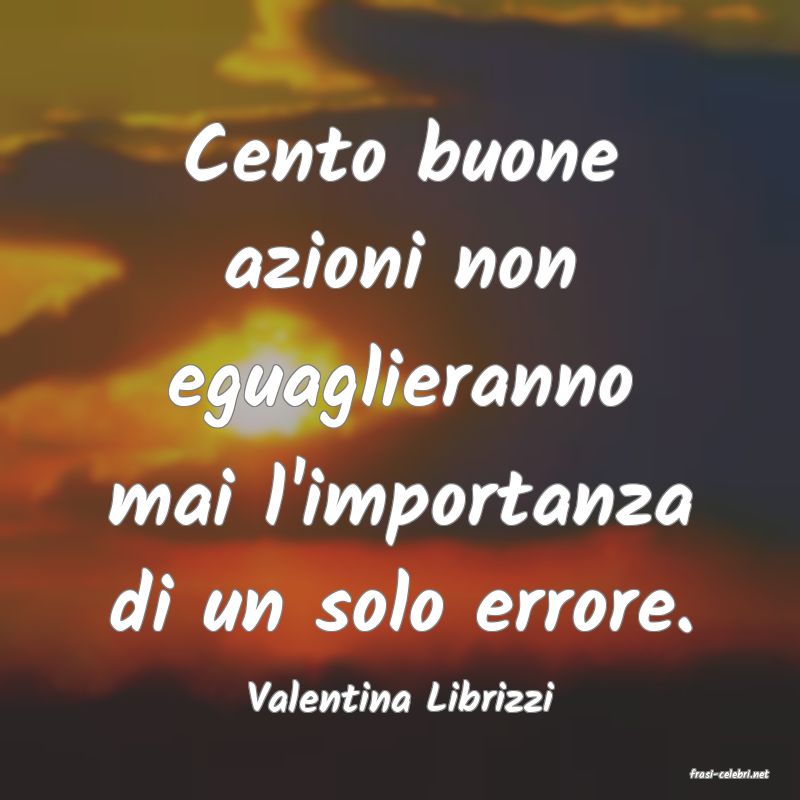 frasi di  Valentina Librizzi
