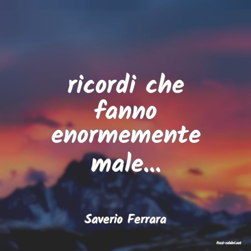 frasi di  Saverio Ferrara
