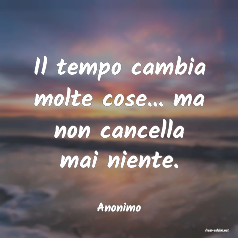 frasi di  Anonimo

