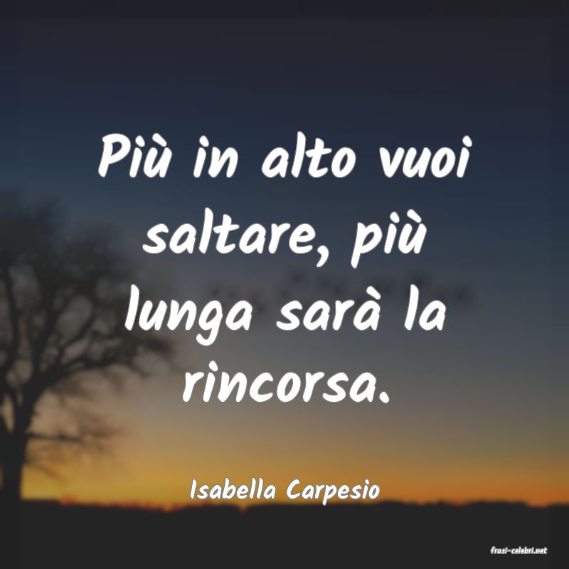 frasi di  Isabella Carpesio
