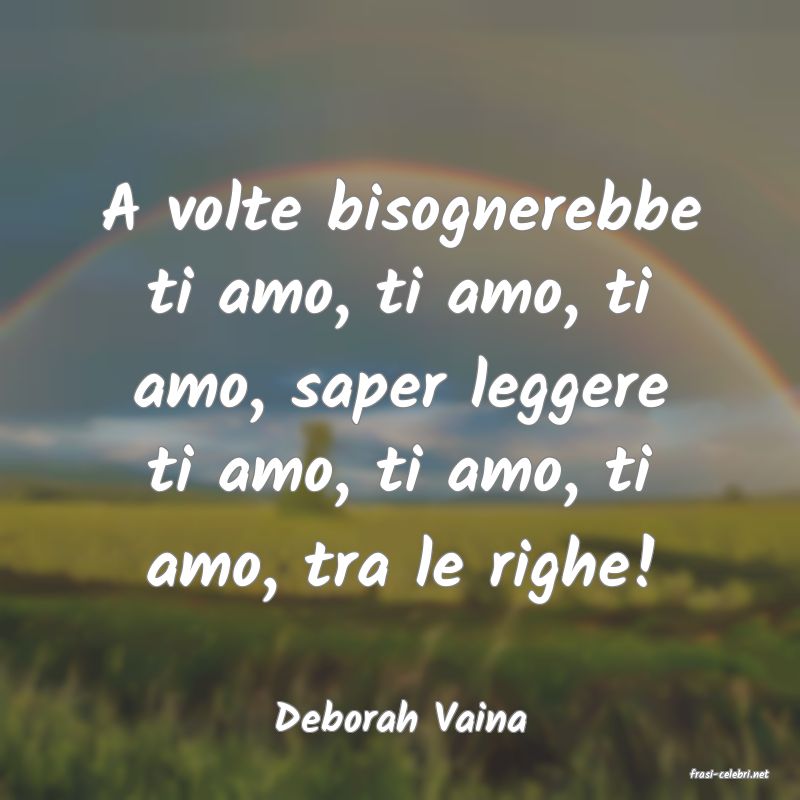 frasi di Deborah Vaina