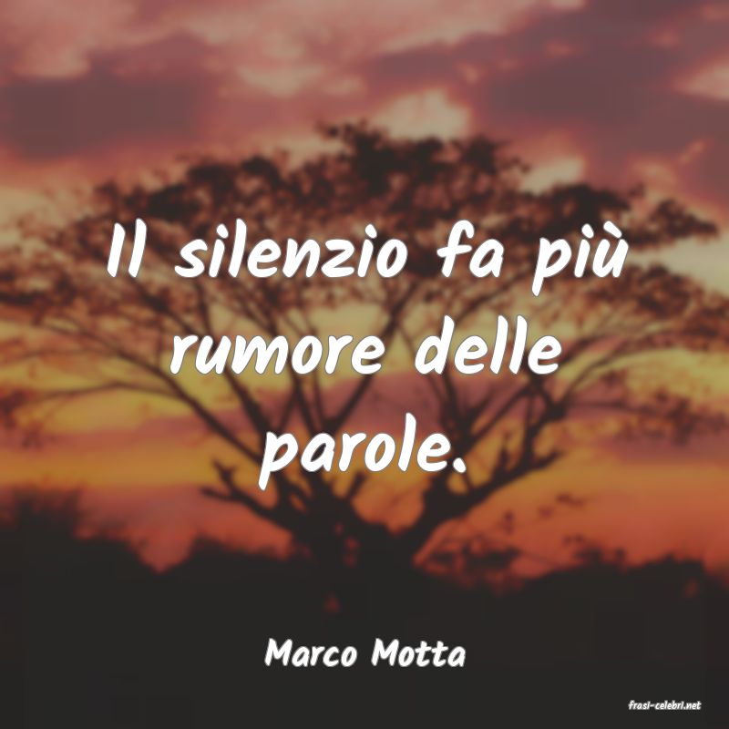 frasi di Marco Motta