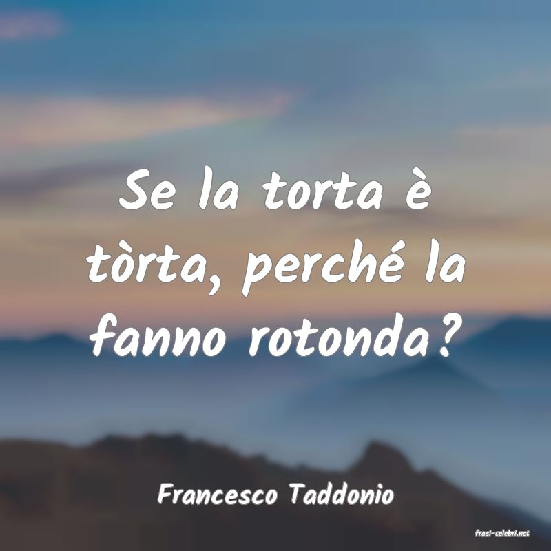 frasi di Francesco Taddonio