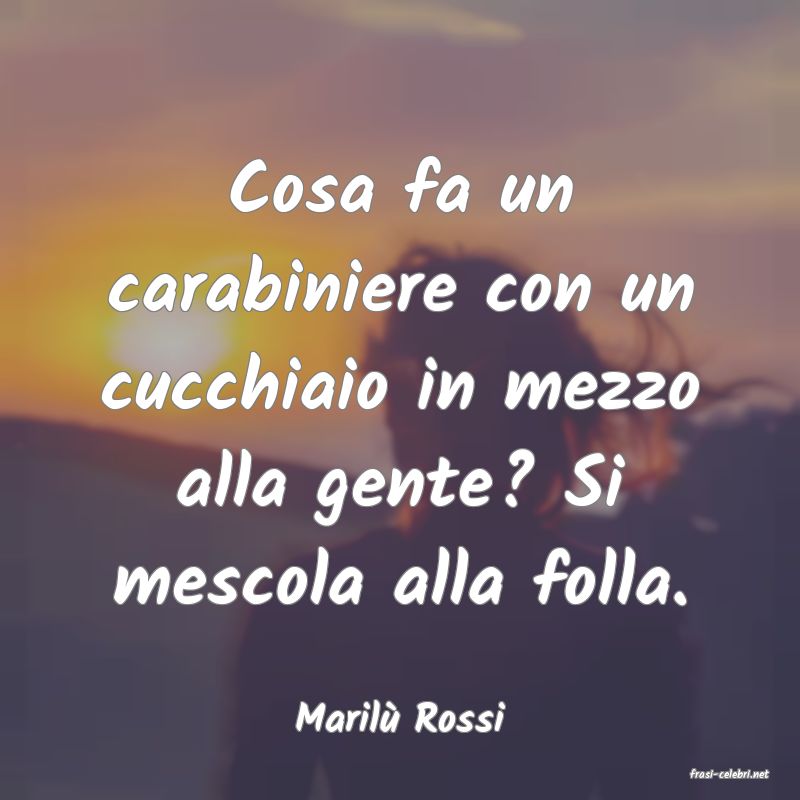 frasi di Maril� Rossi