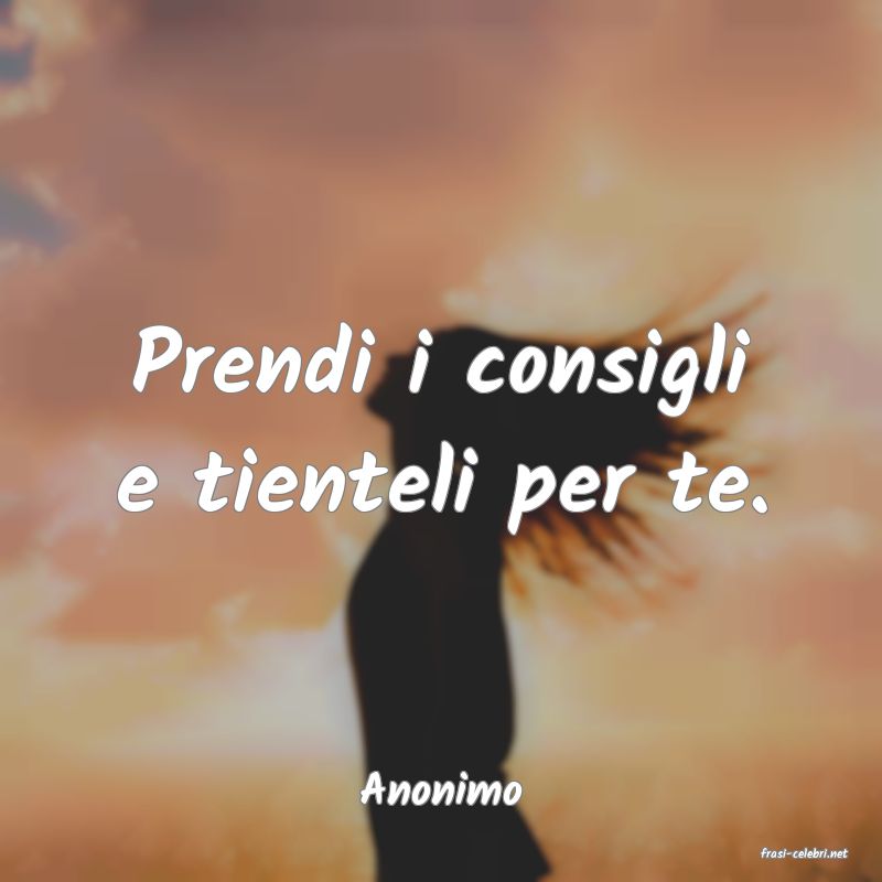 frasi di Anonimo