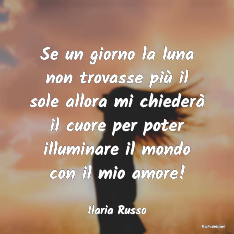 frasi di Ilaria Russo