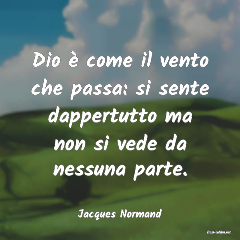 frasi di Jacques Normand