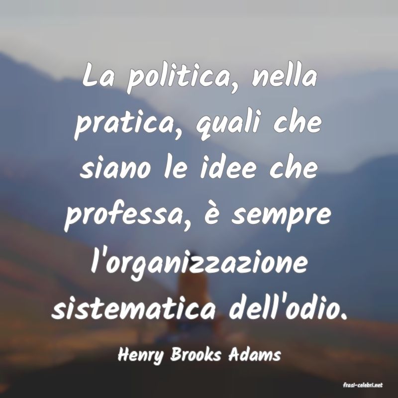 frasi di Henry Brooks Adams