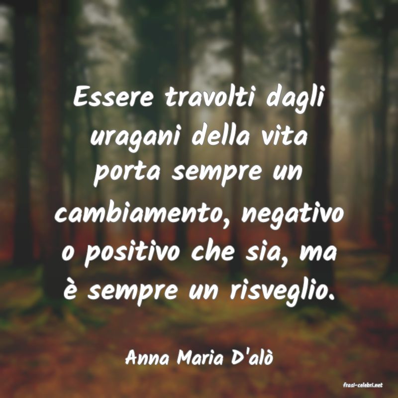 frasi di Anna Maria D'al