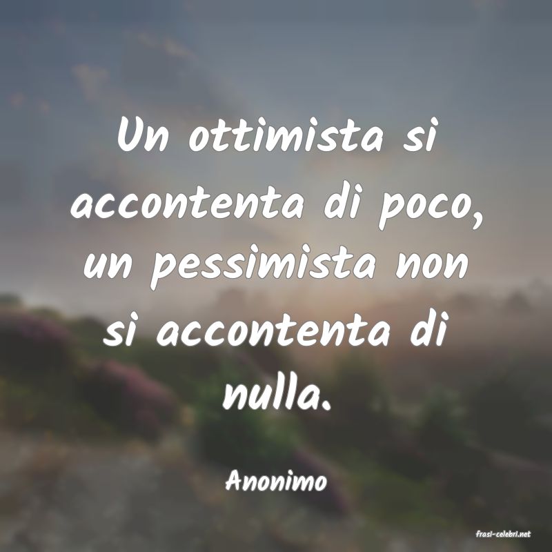 frasi di  Anonimo
