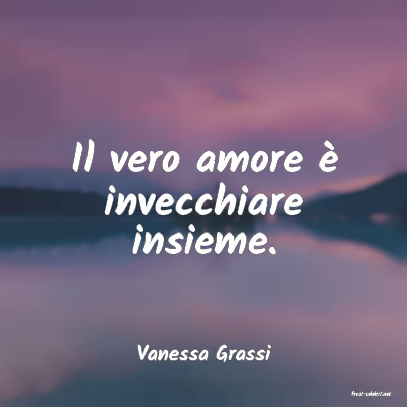 frasi di  Vanessa Grassi
