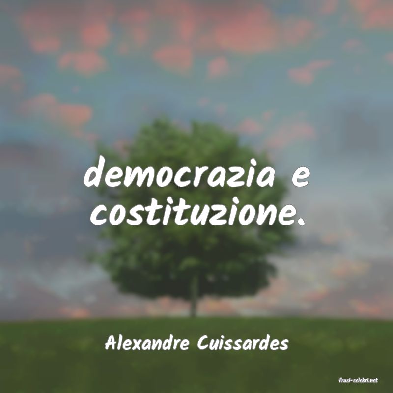 frasi di  Alexandre Cuissardes
